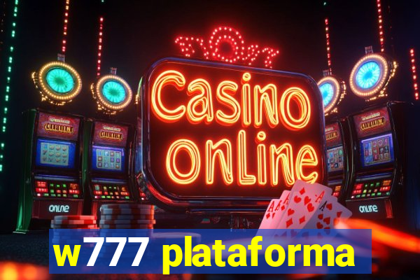 w777 plataforma